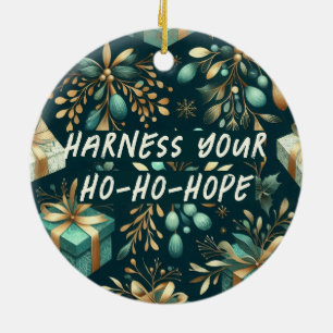 Harness Your Ho-Ho-Hope Christmas Ceramic Ornament