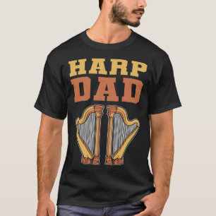 Harp Dad Harpist Dad Harp Player T-Shirt