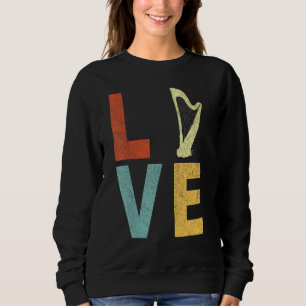Harp Love Funny Harp Player Harpist Orchestra Retr Sweatshirt