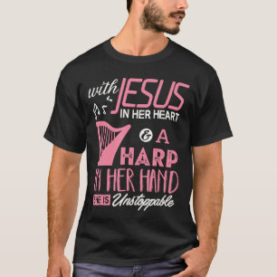 Harp With Jesus In Her Heart Harpist Women Girls g T-Shirt