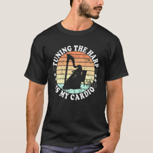Harpist Tuning the harp is my cardio  1 T-Shirt
