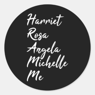 Harriet Rosa Angela Michelle Me Black History Mont Classic Round Sticker