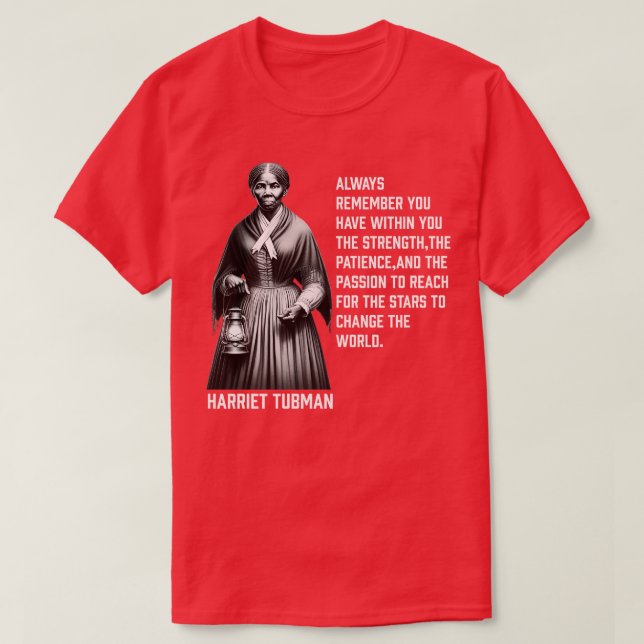 Harriet Tubman change the world T-Shirt (Design Front)