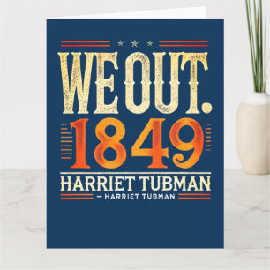 Harriet Tubman We Out 1849 Black American History Card