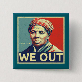 Harriet Tubman We Out Freedom Historic Portrait 15 Cm Square Badge
