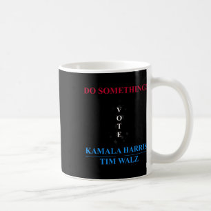 Harris 2024 Election - Michelle Obama Do Something Coffee Mug