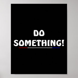 Harris 2024 Election - Michelle Obama Do Something Poster