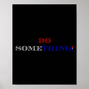 Harris 2024 Election - Michelle Obama Do Something Poster