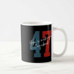 Harris 2024 Hope Is Making A Comeback Election 202 Coffee Mug