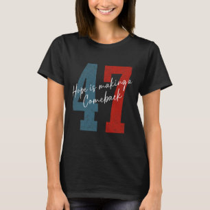 Harris 2024 Hope Is Making A Comeback Election 202 T-Shirt