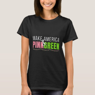 Harris 2024 Make America Pink And Green Kamala Har T-Shirt