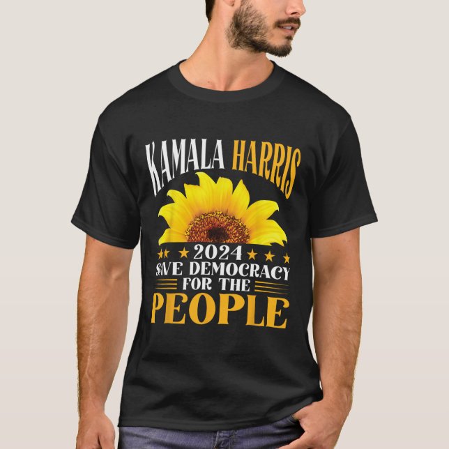Harris 2024 Save Democracy For The People Sunflowe T-Shirt (Front)