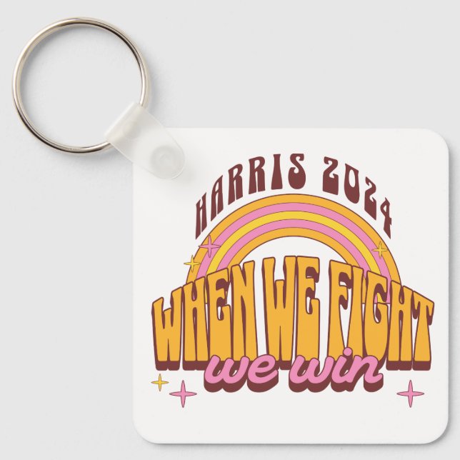 Harris 2024 When We Fight We Win Key Ring (Front)