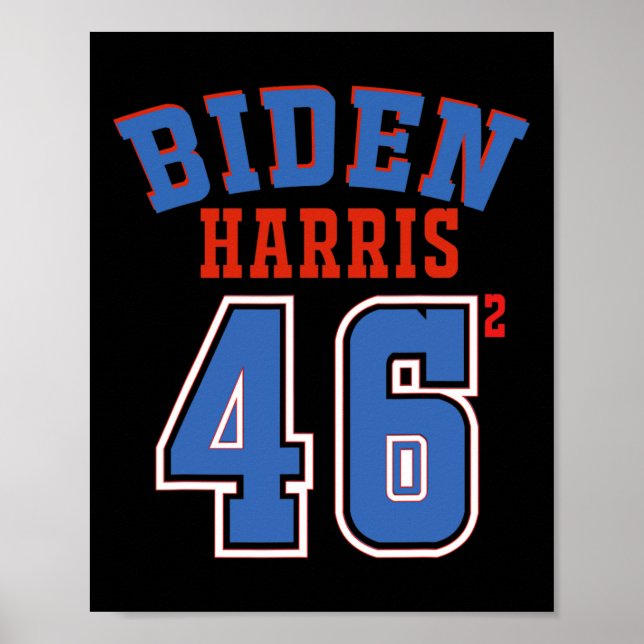 Harris 46 Squared Joe Biden 46th President Of Usa  Poster (Front)