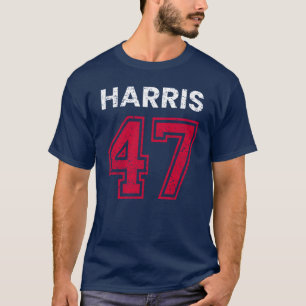 Harris 47 I - Kamala Harris For President T-Shirt
