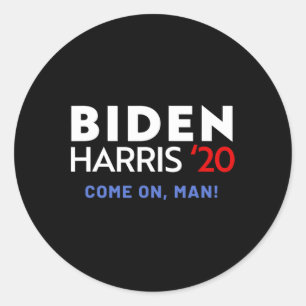 Harris Come On Man Liberal Democrat 2020 Election  Classic Round Sticker