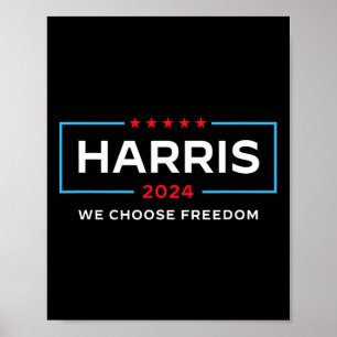 Harris For President 2024 Election We Choose Freed Poster