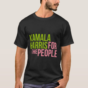 Harris For The People - Aka 2020 Vice President  T-Shirt
