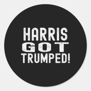 Harris Got Trumped Kamala Broke It Trump 2024 Classic Round Sticker