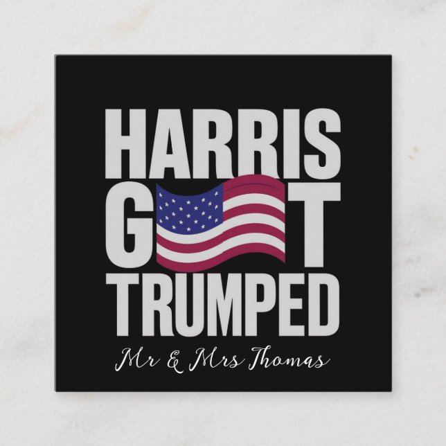 Harris Got Trumped The Ultimate Political Humour  Square Business Card (Front)