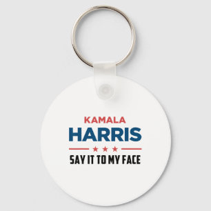 Harris If You Got Something To Say Key Ring