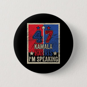 Harris I'm Speaking Quote President Campaign 2024  6 Cm Round Badge
