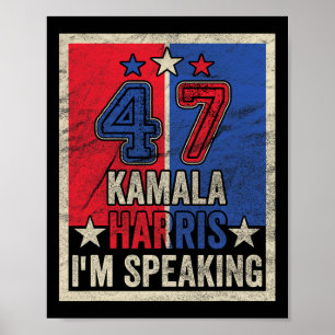 Harris I'm Speaking Quote President Campaign 2024  Poster