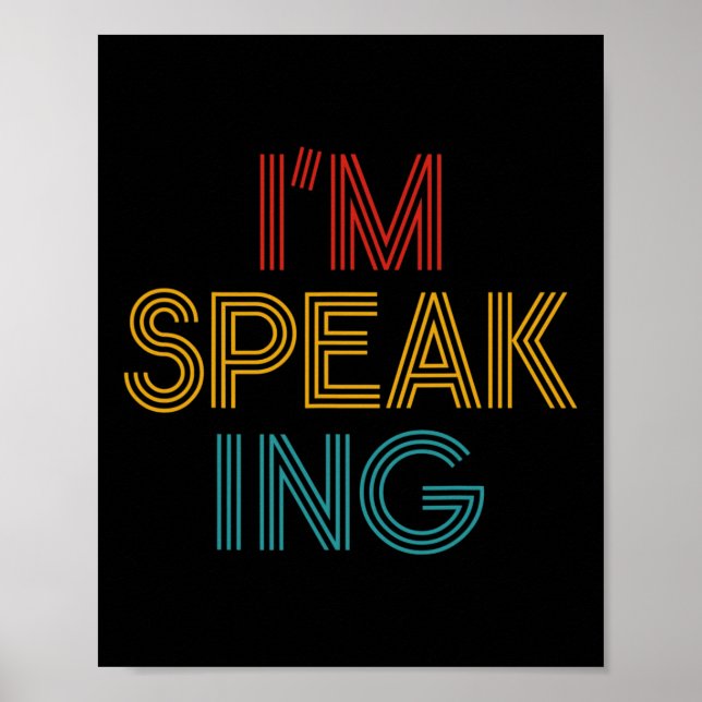 Harris I'm Speaking - Vice President 2020 2021  Poster (Front)