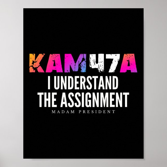 Harris Kam47a I Understand The Ignment Meme  Poster (Front)