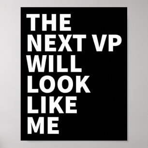 Harris - The Next Vp Will Look Like Me Biden 2020 Poster