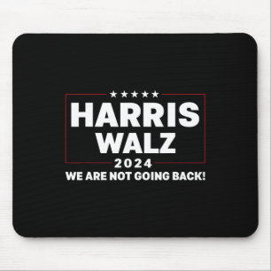 Harris Tim WAlzheimer Waltz 2024 We Are Not Going  Mouse Pad