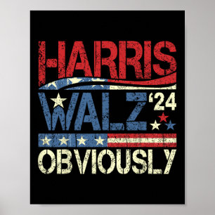 Harris W Obviously! Harris Waltz 2024 Election  Poster