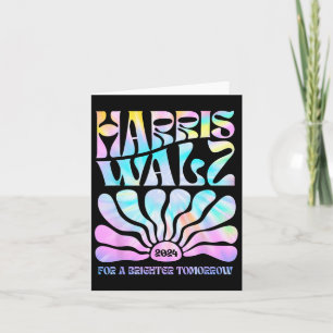 Harris Waltz 2024 For A Brighter Tomorrow Tie Dye  Card