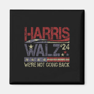 Harris Waltz 2024 Harris Waltz We Are Not Going Ba Magnet