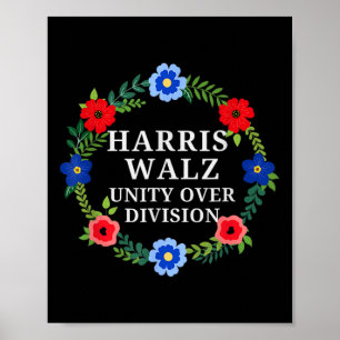 Harris Waltz 2024 Unity Over Division Vote Harris  Poster