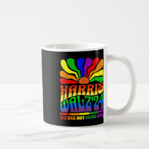 Harris Waltz 2024 We Are Not Going Back Gay Pride Coffee Mug