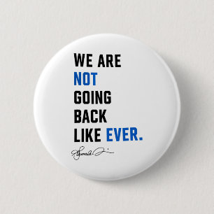 Harris Waltz We Are Not Going Back Live Ever Femin 6 Cm Round Badge