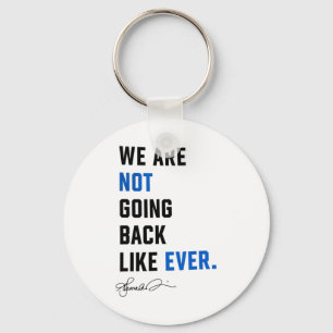 Harris Waltz We Are Not Going Back Live Ever Femin Key Ring