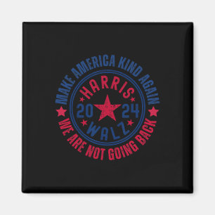 Harris Walz 2024 For Kamala Make America Kind Agai Magnet