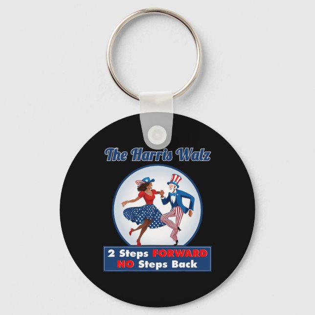 Harris Walz 2024 Waltz Dance 2 Steps Forward Not B Key Ring (Front)
