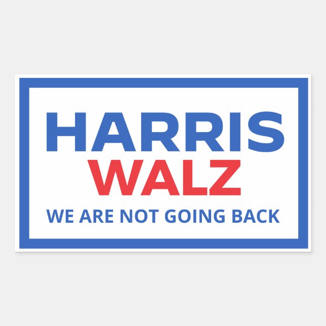 Harris Walz 2024 - We are not going back Rectangular Sticker (Front)