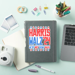 HARRIS WALZ 2024 - We're Not Going Back 
