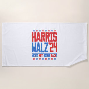 HARRIS WALZ 2024 - We're Not Going Back  Beach Towel