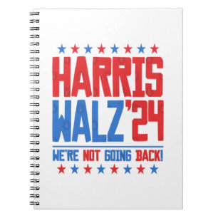 HARRIS WALZ 2024 - We're Not Going Back Notebook