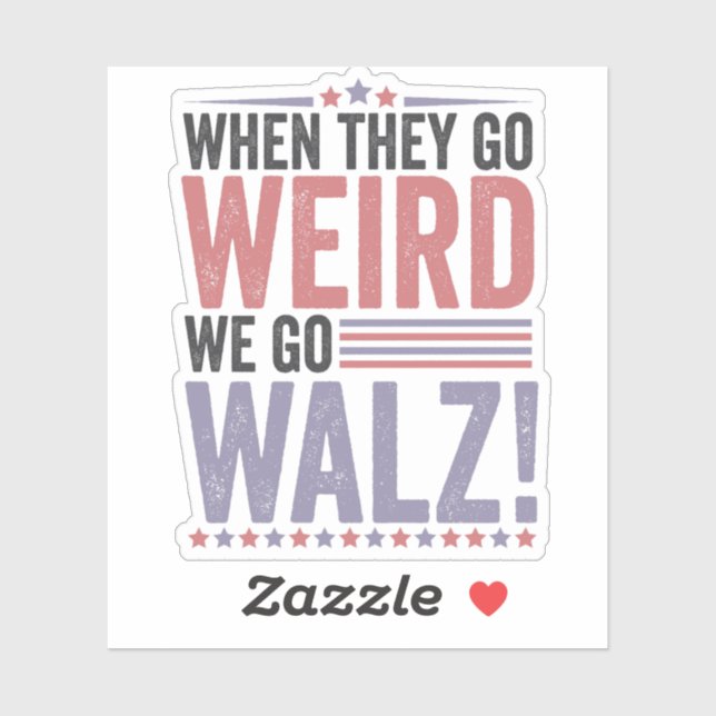 Harris Walz Election When They Go Weird We Go Walz (Sheet)