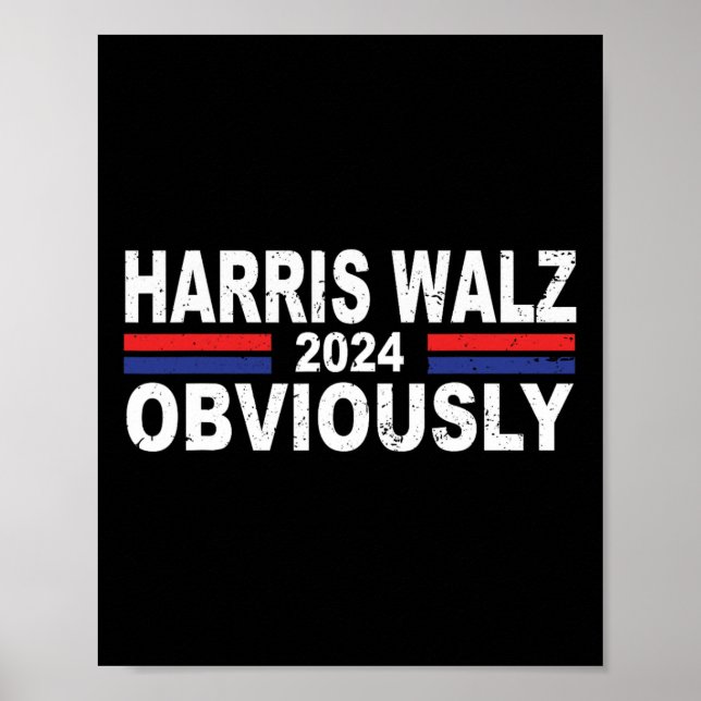 Harris Walz Obviously 2024 Kamala Harris Waltz 202 Poster (Front)