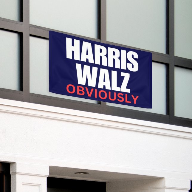 Harris Walz OBVIOUSLY | Harris Walz 2024 Obviously Banner (Outside Building)
