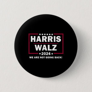 Harris Walz Waltz 2024 We Are Not Going Back 6 Cm Round Badge