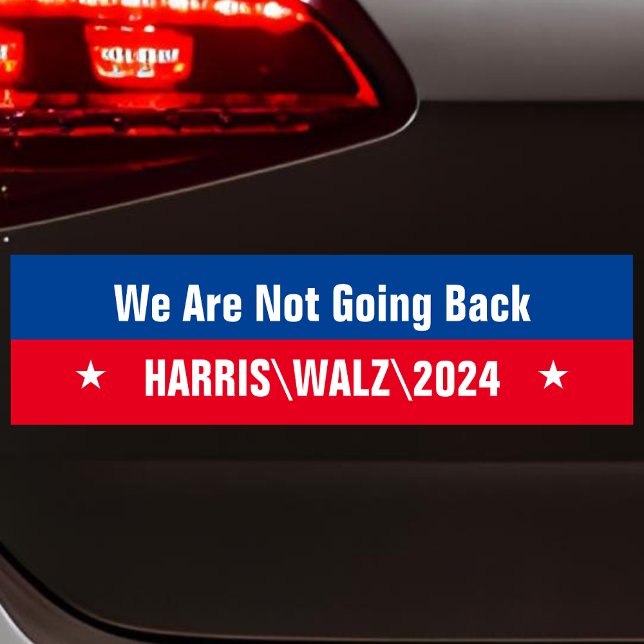Harris Walz We Are Not Going Back Custom Bumper Sticker (Creator Uploaded)