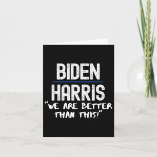 Harris We Are Better Than This  Card